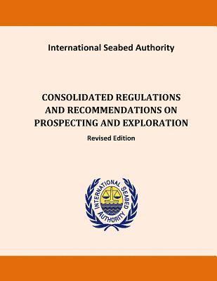 Consolidated Regulations and Recommendations on Prospecting and Exploration 1