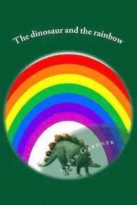 bokomslag The dinosaur and the rainbow