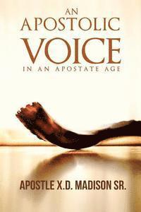 bokomslag An Apostolic Voice In An Apostate Age