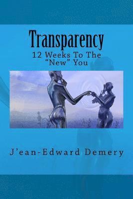 bokomslag Transparency: 12 Weeks to the "new" You: Transparency: 12 Weeks to the "new" You