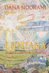 bokomslag Lumiana Si Legea Luminii in Intuneric: Roman