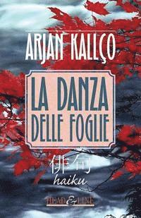 bokomslag La danza delle foglie: Haiku