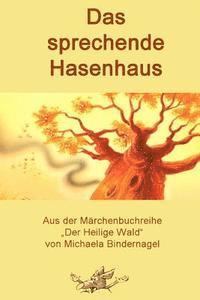 Das sprechende Hasenhaus 1