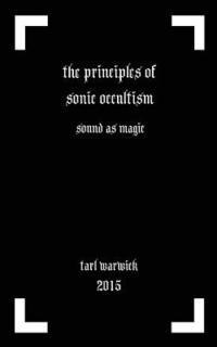 bokomslag The Principles of Sonic Occultism: Sound As Magic