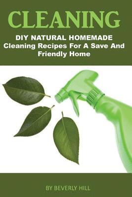 bokomslag Cleaning: DIY Natural Homemade Cleaning Recipes for a Safe and Friendly Home