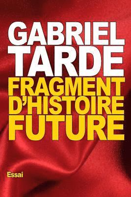 Gabriel Tarde - Fragment d'histoire future, Häftad