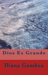 Dios Es Grande 1