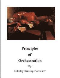 bokomslag Principles of Orchestration: The Age of Brilliance and Imaginative Quality