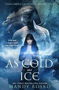 Mandy Rosko - As Cold As Ice, Häftad