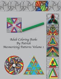 bokomslag Adult Coloring Books by Patrick: Mesmerizing Patterns Volume 1