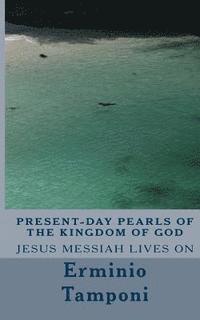 bokomslag Present-day pearls of the kindom of God: Jesus Messiah lives on