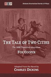bokomslag The Tale of Two Cities: The 1860 Theatrical Adaptation