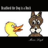 bokomslag Bradford the Dog is a Duck