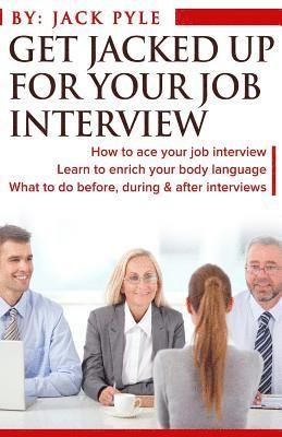 Get Jacked UP for Your Job Interview 1