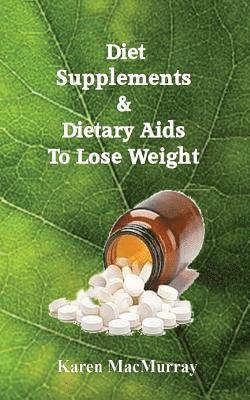 bokomslag Diet Supplements & Dietary Aids to Lose Weight