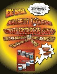 bokomslag Austerity History through Sociological Comics: A guide to social media and networks against Austeritocracy for use by all generations