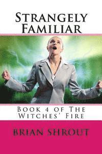 bokomslag Strangely Familiar: Book 4 of The Witches' Fire