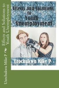 bokomslag Effects and Solutions to Youth Unemployment