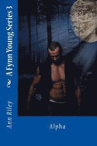 Ann Riley - A Fynn Young Series 3: Alpha, Häftad