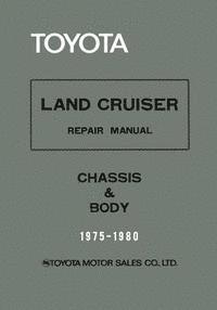 bokomslag Toyota Land Cruiser Repair Manual - Chassis & Body - 1975-1980