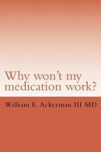 Why won't my medication work? 1