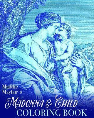 Madonna and Child Coloring Book: Virgin Mary and the Baby Jesus 1