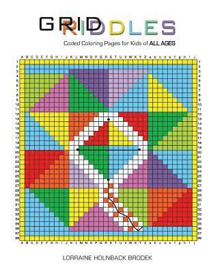 Griddles: Coded Coloring Pages for Kids of ALL AGES 1