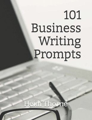 101 Business Writing Prompts 1