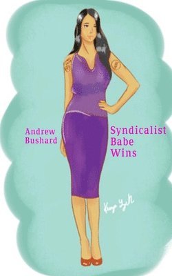 Syndicalist Babe Wins 1