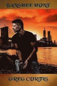 Greg Curtis - Banshee Hunt, Häftad