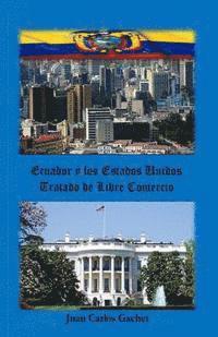 bokomslag Ecuador y los Estados Unidos: Tratado de Libre Comercio