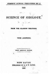 Common School Treatises - Science of geology from the Glasgow treatises, Häftad
