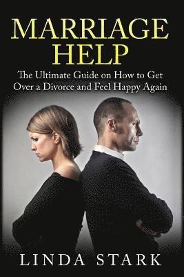 bokomslag Marriage Help: How to Solve Most Common Marriage Problems Fast (Intimacy, Poor Communication and Money)