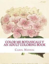 bokomslag Color Me Botanicals V - An Adult Coloring Book