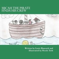 bokomslag Micah The Pirate Finds His Crew