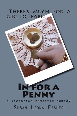 Susan Leona Fisher - In for a Penny: A Victorian romantic comedy, Häftad