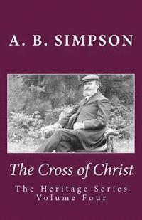 Jeffrey a. Mackey, A. B. Simpson - The Cross of Christ, Häftad