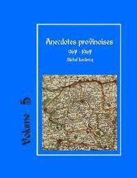bokomslag Anecdotes provinoises, Volume 5: Provin-en-Carembault: 1000 ans d'histoire(s) à partir de documents anciens
