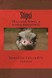 Stipsi: (Racconti brevi, e scarsa autostima) 1