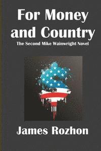 James Rozhon - For Money and Country: A Mike Wainwright Mystery, Häftad