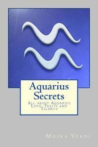 bokomslag Aquarius Secrets: All about Aquarius Love, Traits and Special Skills