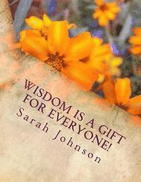 Wisdom Is For Everyone! 1