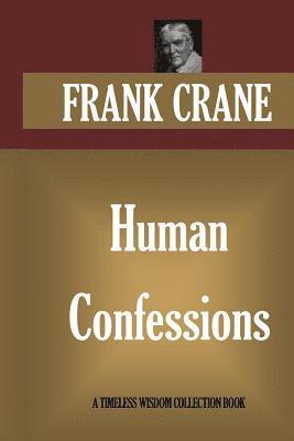 Frank Crane - Human Confessions, Häftad