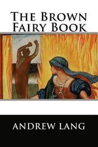 bokomslag The Brown Fairy Book