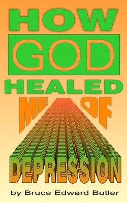 How God Healed Me of Depression 1