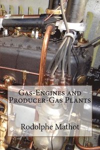 bokomslag Gas-Engines and Producer-Gas Plants