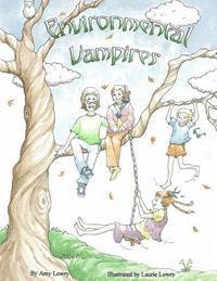 Amy D. Lowry - Environmental Vampires, Häftad