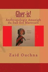 bokomslag Gher-is!: Anthropologie Amazigh du Sud-Est Marocain