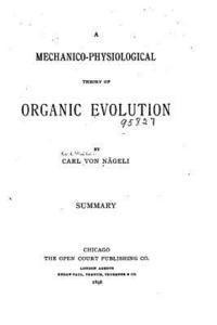 A Mechanico-physiological Theory of Organic Evolution 1