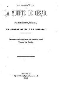 La muerte de Cesar, Drama histórico